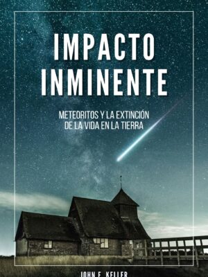 Impacto Inminente: Meteoritos y la Extinción de la Vida en la Tierra