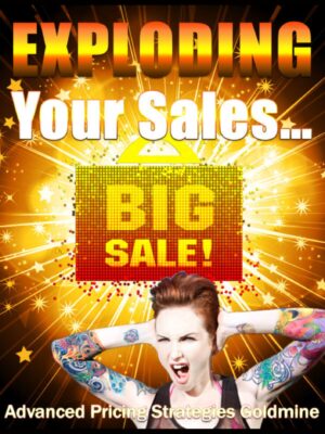 Exploding your Sales