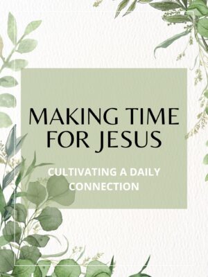 Making Time for Jesus