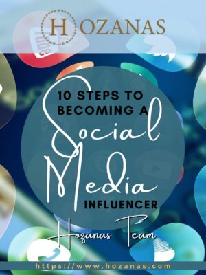 10 Steps to Becoming a Social Media Influencer (Downloadable E-Book)