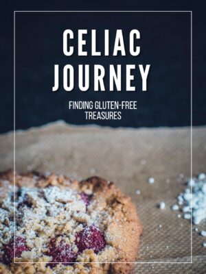 Celiac Journey: Finding Gluten-Free Treasures